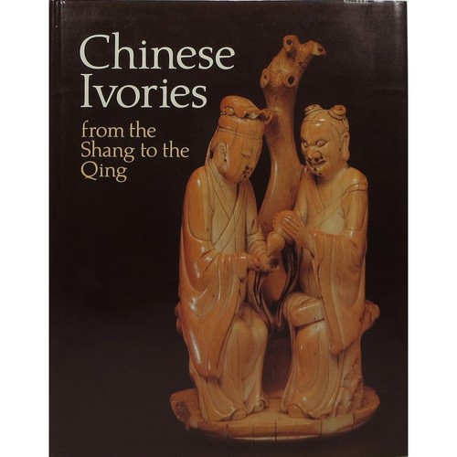 Chinese ivories from the shang - ivories,